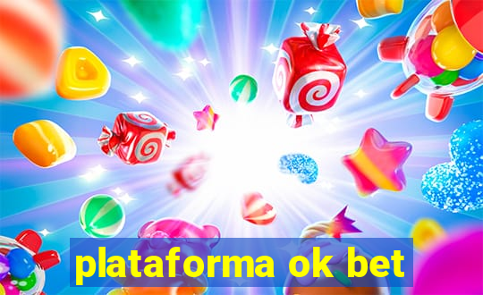 plataforma ok bet